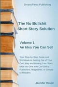 Cover: The No Bullshit Short Story Solution - SmartyPants Publishing Inc