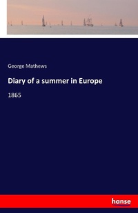 Enlarge image Cover: Diary of a summer in Europe - Hansebooks