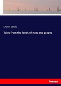 Cover: Tales from the lands of nuts and grapes - Hansebooks