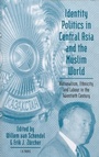 Cover: Identity Politics in Central Asia and the Muslim World - I.B.Tauris