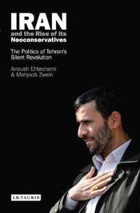 Enlarge image Cover: Iran and the Rise of Its Neoconservatives - I.B. Tauris