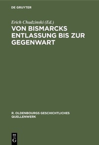 Bild: Von Bismarcks Entlassung bis zur Gegenwart - De Gruyter Oldenbourg