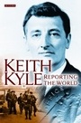 Cover: Keith Kyle, Reporting the World - I.B. Tauris