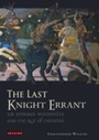 Cover: The Last Knight Errant - I.B. Tauris