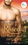 Cover: Rosecliff - Band 1: Der Ritter und die zarte Lady - dotbooks