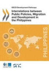 Enlarge image Cover: Interrelations between public policies, migration and development in the Philippines - Organization for Economic Co-operation and Development (OECD)