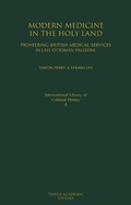 Cover: Modern Medicine in the Holy Land - I.B. Tauris