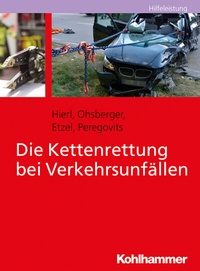 Abbildung von: Die Kettenrettung bei Verkehrsunfällen - Kohlhammer