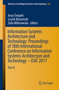 Enlarge image Cover: Information Systems Architecture and Technology: Proceedings of 38th International Conference on Information Systems Architecture and Technology - ISAT 2017 - Springer