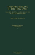 Cover: Modern Medicine in the Holy Land - I.B. Tauris