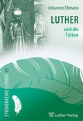 Cover: Luther und die T&uuml;rken - Luther-Verlag