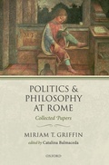 Cover: Politics and Philosophy at Rome - Oxford University Press
