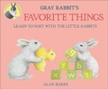 Cover: Gray Rabbit's Favorite Things: Learn to Sort with the Little Rabbits - Turtleback Books