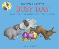 Enlarge image Cover: Brown Rabbit's Busy Day: Discover Time with the Little Rabbits - Turtleback Books