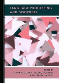 Enlarge image Cover: Language Processing and Disorders - Cambridge Scholars Publishing