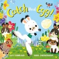 Cover: Catch That Egg! - Macmillan Children's Books