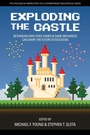 Cover: Exploding the Castle - Information Age Publishing