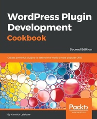 Enlarge image Cover: Wordpress Plugin Development Cookbook - Second Edition - Packt Publishing
