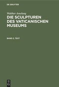 Cover: Die Sculpturen des Vaticanischen Museums. Band 2, Text - De Gruyter