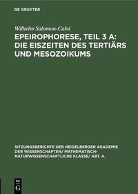 Bild: Epeirophorese, Teil 3 A: Die Eiszeiten des Tertiärs und Mesozoikums - De Gruyter