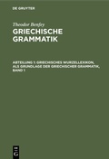 Cover: Griechisches Wurzellexikon, als Grundlage der griechischer Grammatik, Band 1 - De Gruyter