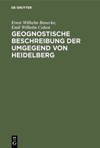 Abbildung von: Geognostische Beschreibung der Umgegend von Heidelberg - De Gruyter