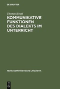 Cover: Kommunikative Funktionen des Dialekts im Unterricht - De Gruyter