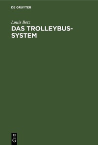 Abbildung von: Das Trolleybus-system - De Gruyter