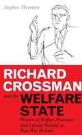 Cover: Richard Crossman and the Welfare State - I.B. Tauris