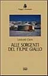 Abbildung von: Alle sorgenti del fiume giallo - Viaggi e avventura;EDT