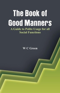 Enlarge image Cover: The Book of Good Manners- - Alpha Editions