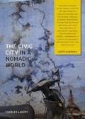 Cover: The Civic City In A Nomadic World (Hardback) - NAI Publishers