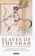 Cover: Slaves of the Shah - I.B. Tauris