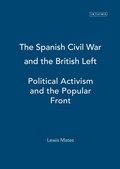 Cover: The Spanish Civil War and the British Left - I.B. Tauris