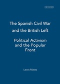 Cover: The Spanish Civil War and the British Left - I.B. Tauris
