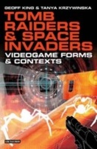 Abbildung von: Tomb Raiders and Space Invaders - I.B. Tauris