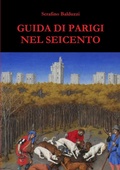 Cover: Guida di Parigi nel Seicento - Lulu.com