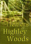 Cover: The Healers Of Highley Woods - Lulu.com