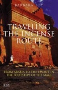 Abbildung von: Travelling the Incense Route - Tauris Parke Paperbacks