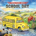 Cover: Tractor Mac School Day - Farrar, Straus & Giroux Inc