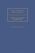 Cover: Ways to Modernity in Greece and Turkey - I.B. Tauris