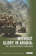 Cover: Without Glory in Arabia - I.B. Tauris