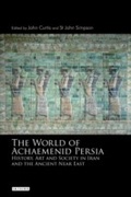 Cover: The World of Achaemenid Persia - I.B. Tauris