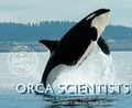 Cover: Orca Scientists - Houghton Mifflin