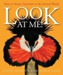 Cover: Look at Me! - Houghton Mifflin Books for Children