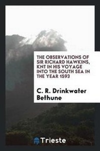 Abbildung von: The Observations of Sir Richard Hawkins, Knt in His Voyage Into the South Sea in the Year 1593 [microform] - Trieste Publishing