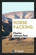 Cover: Horse Packing - Trieste Publishing