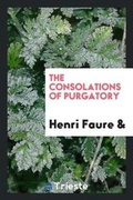 Cover: The Consolations of Purgatory - Trieste Publishing
