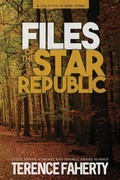 Cover: Files of the Star Republic - Terence Faherty