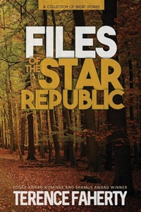 Enlarge image Cover: Files of the Star Republic - Terence Faherty